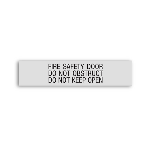 FIRE SAFETY DOOR/DO NOT OBSTRUCT/DO NOT KEEP OPEN sign