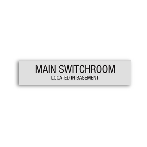 a statutory sign saying Main Switchroom Located in Basement
