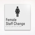 a gray braille toilet say for Female staff change
