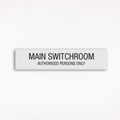 a regulatory sign saying Main Switchroom (authorised persons only) sign